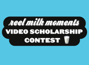 Arizona Milk Producers REEL Milk Moments video scholarship contest is a fun and easy wat to earn money for college